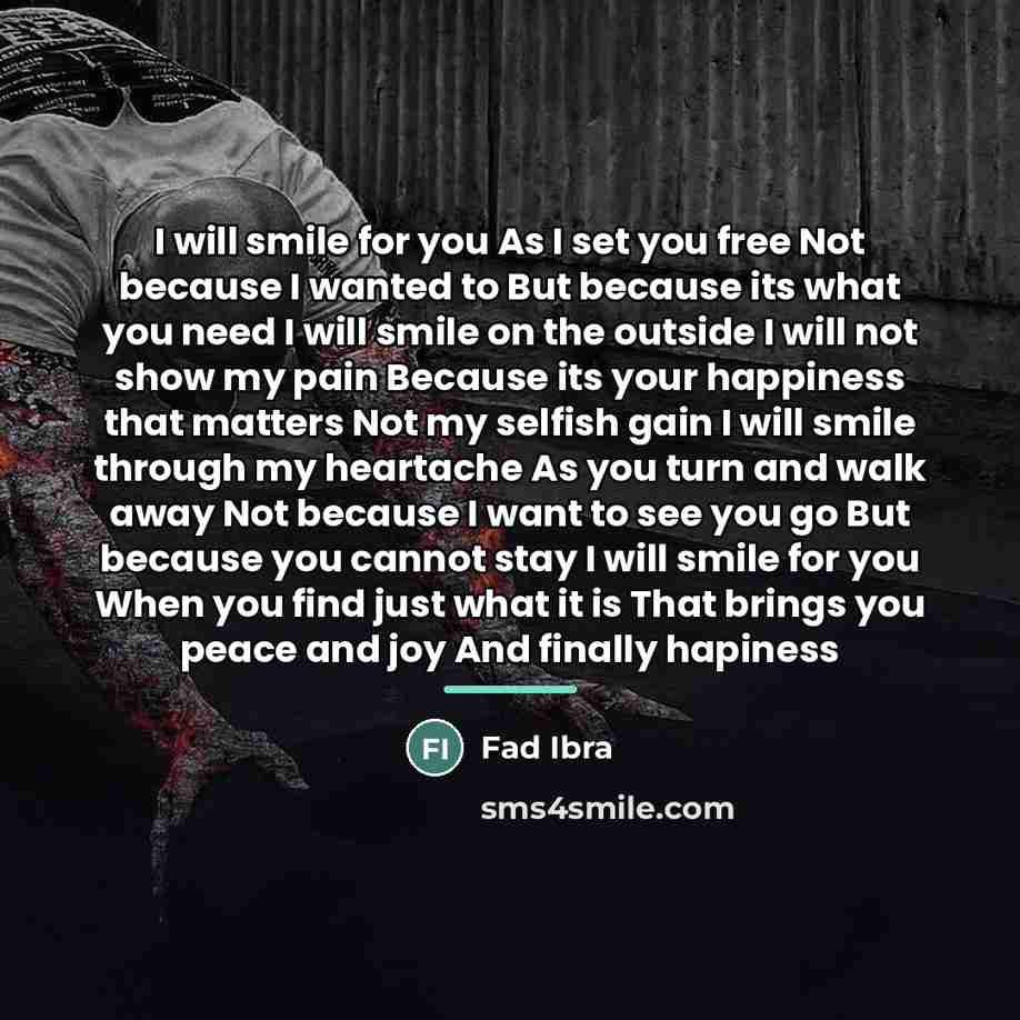 “I will smile for you As I set you free…” quote by Fad Ibra