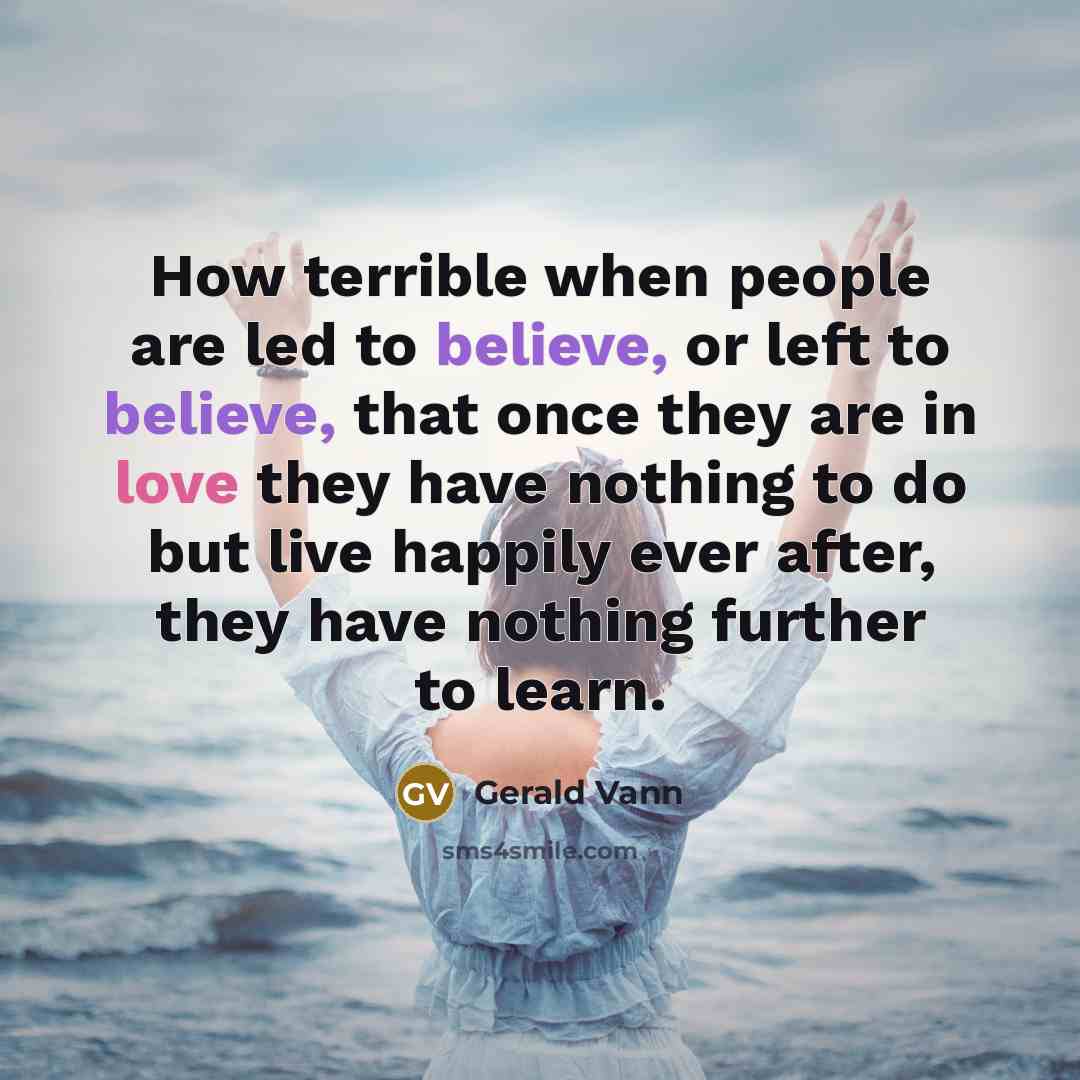“How terrible when people are led to believe, or left…” quote by Gerald Vann