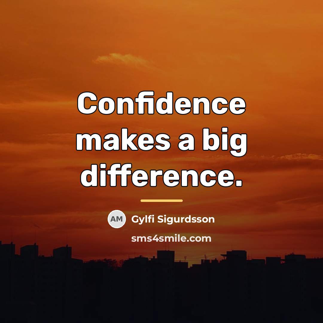 “Confidence makes a big difference.…” quote by Gylfi Sigurdsson