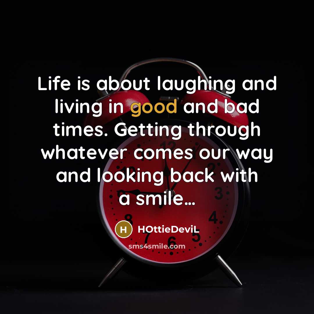 “Life is about laughing and living in good and bad…” quote by HOttieDeviL