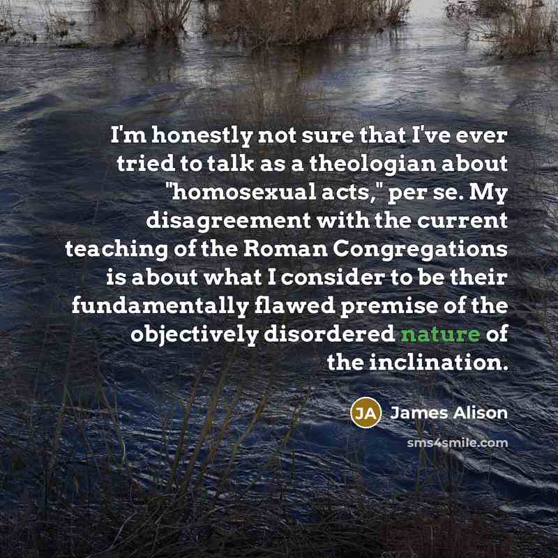 “I'm honestly not sure that I've ever tried to talk…” quote by James Alison