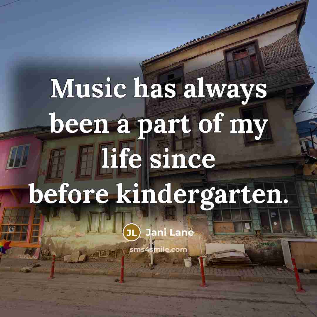 “Music has always been a part of my life since…” quote by Jani Lane