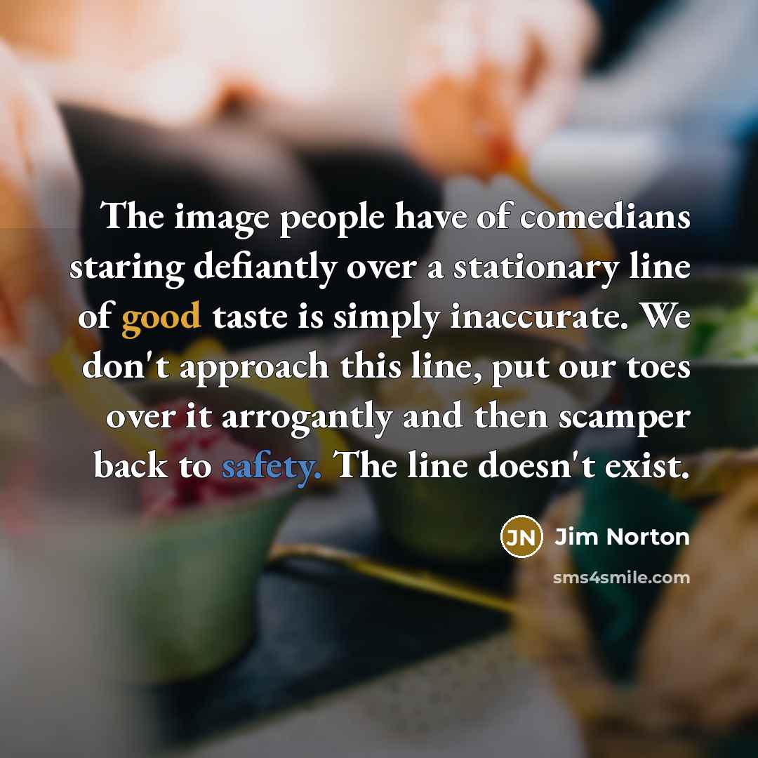 “The image people have of comedians staring defiantly over a…” quote by Jim Norton