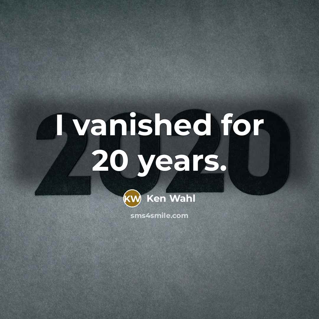 “I vanished for 20 years.” quote by Ken Wahl