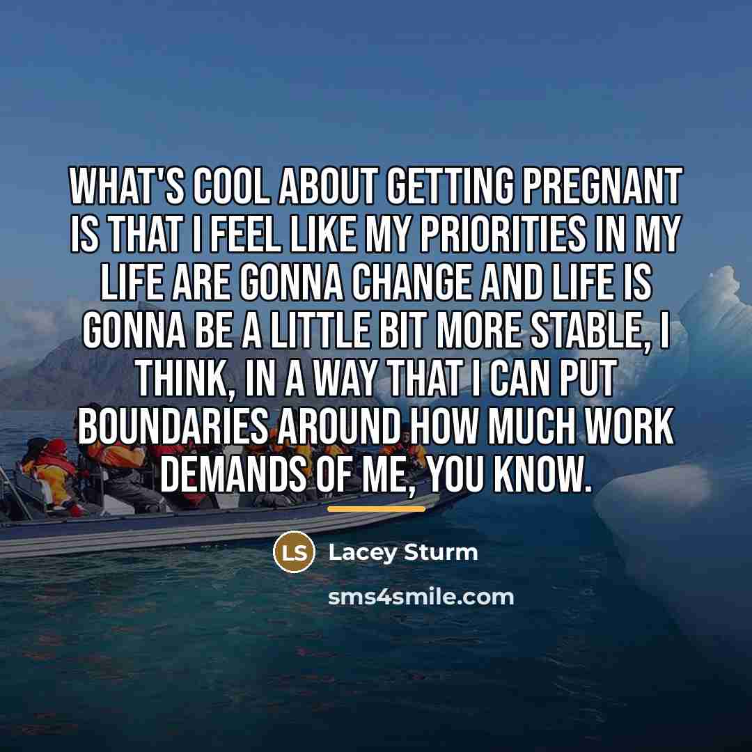 “What's cool about getting pregnant is that I feel like…” quote by Lacey Sturm