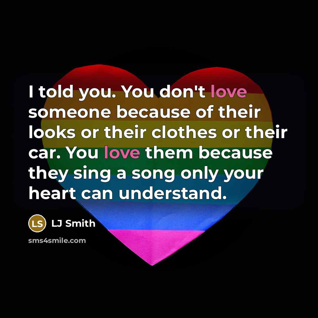 “I told you. You don't love someone because of their…” quote by LJ Smith