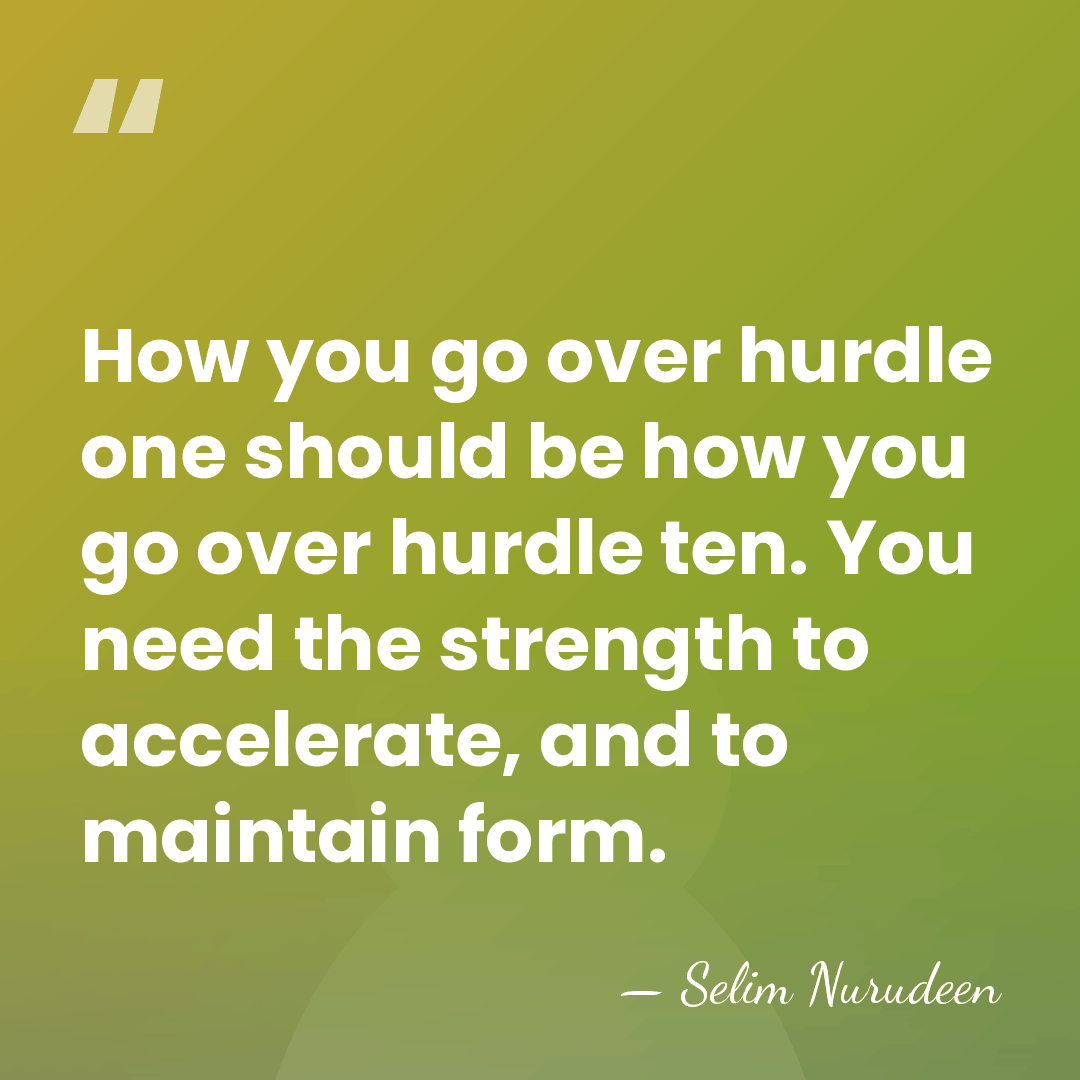 How you go over hurdle one should be how you go over&hellip; - Selim Nurudeen
