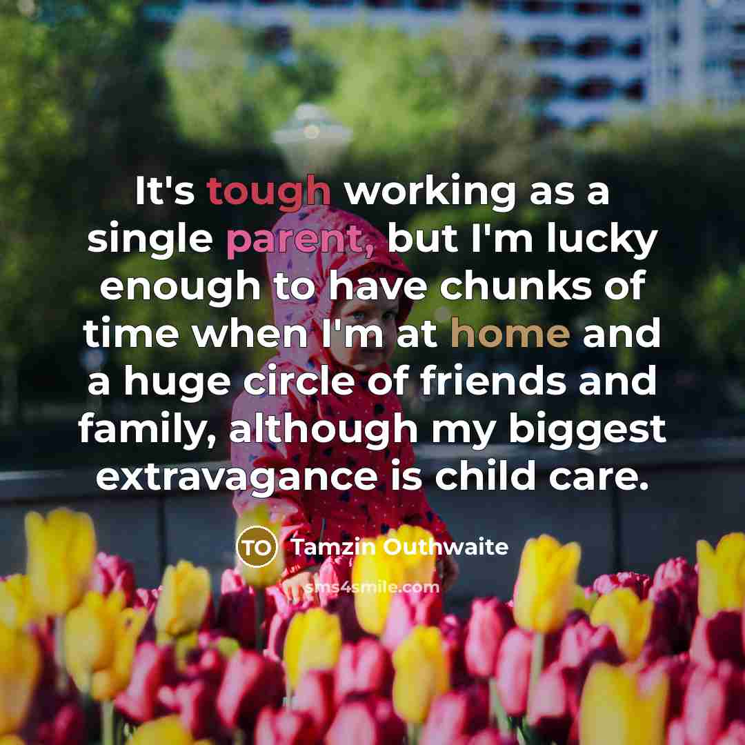 “It's tough working as a single parent, but I'm lucky…” quote by Tamzin Outhwaite
