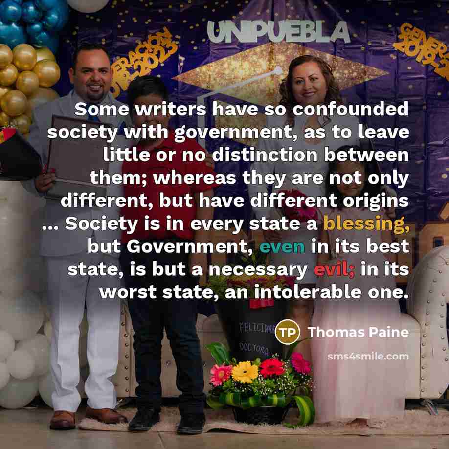 “Some writers have so confounded society with government, as to…” quote by Thomas Paine