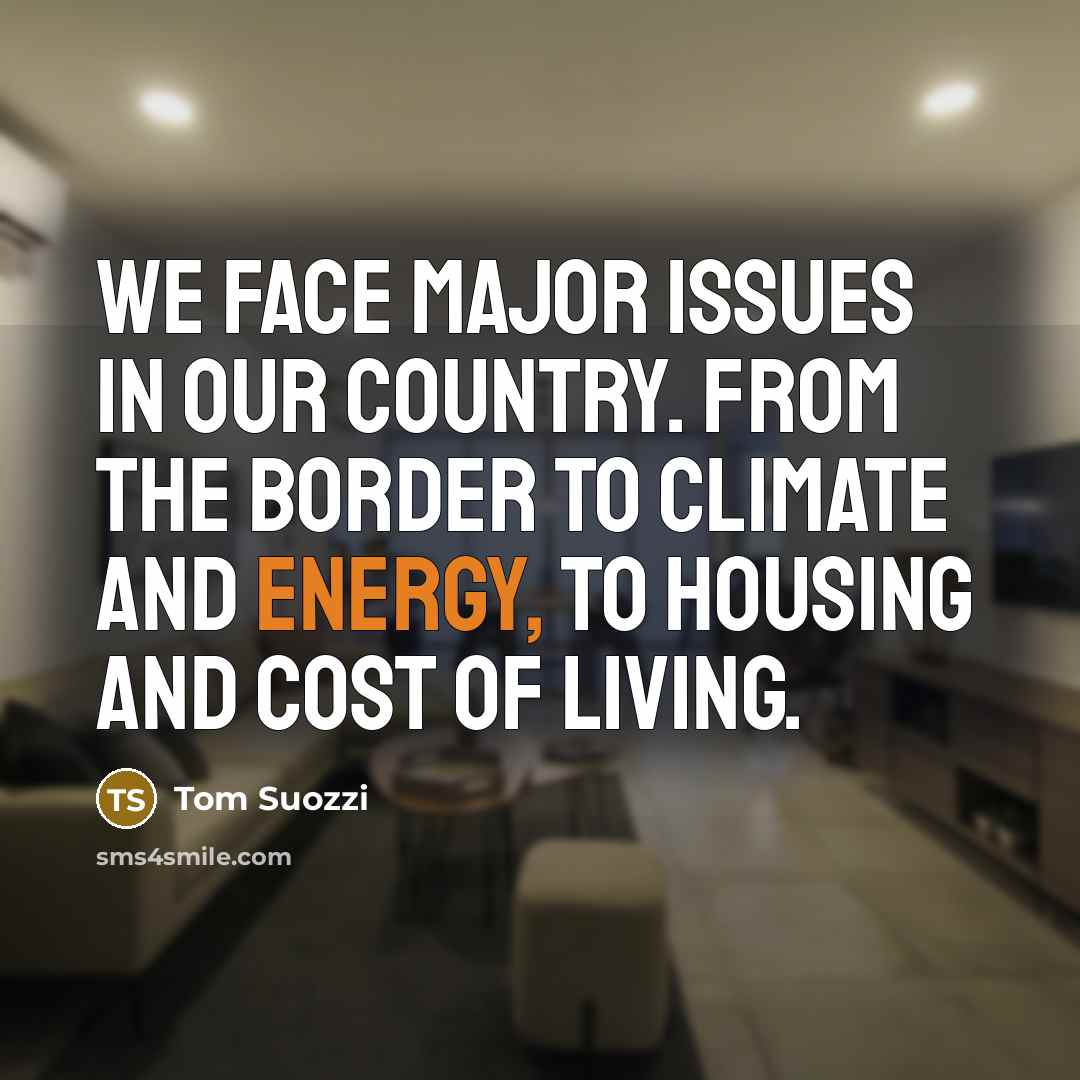 “We face major issues in our country. From the border…” quote by Tom Suozzi