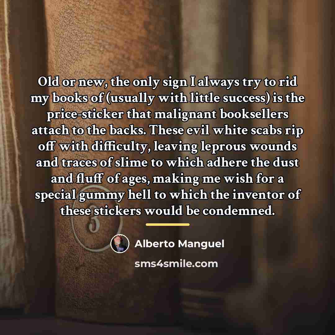 “Old or new, the only sign I always try to…” quote by Alberto Manguel