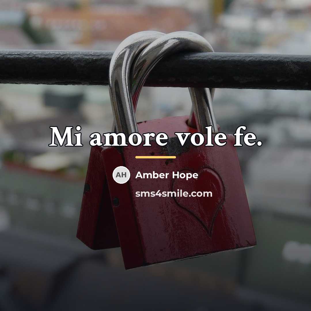 “Mi amore vole fe.…” quote by Amber Hope