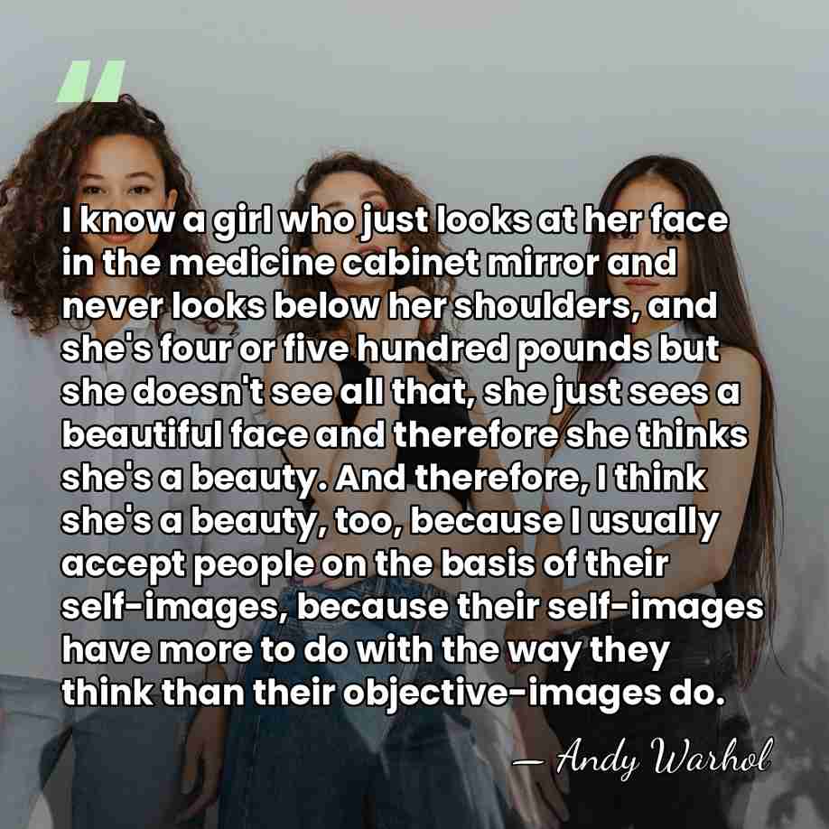 I know a girl who just looks at her face in the&hellip; - Andy Warhol