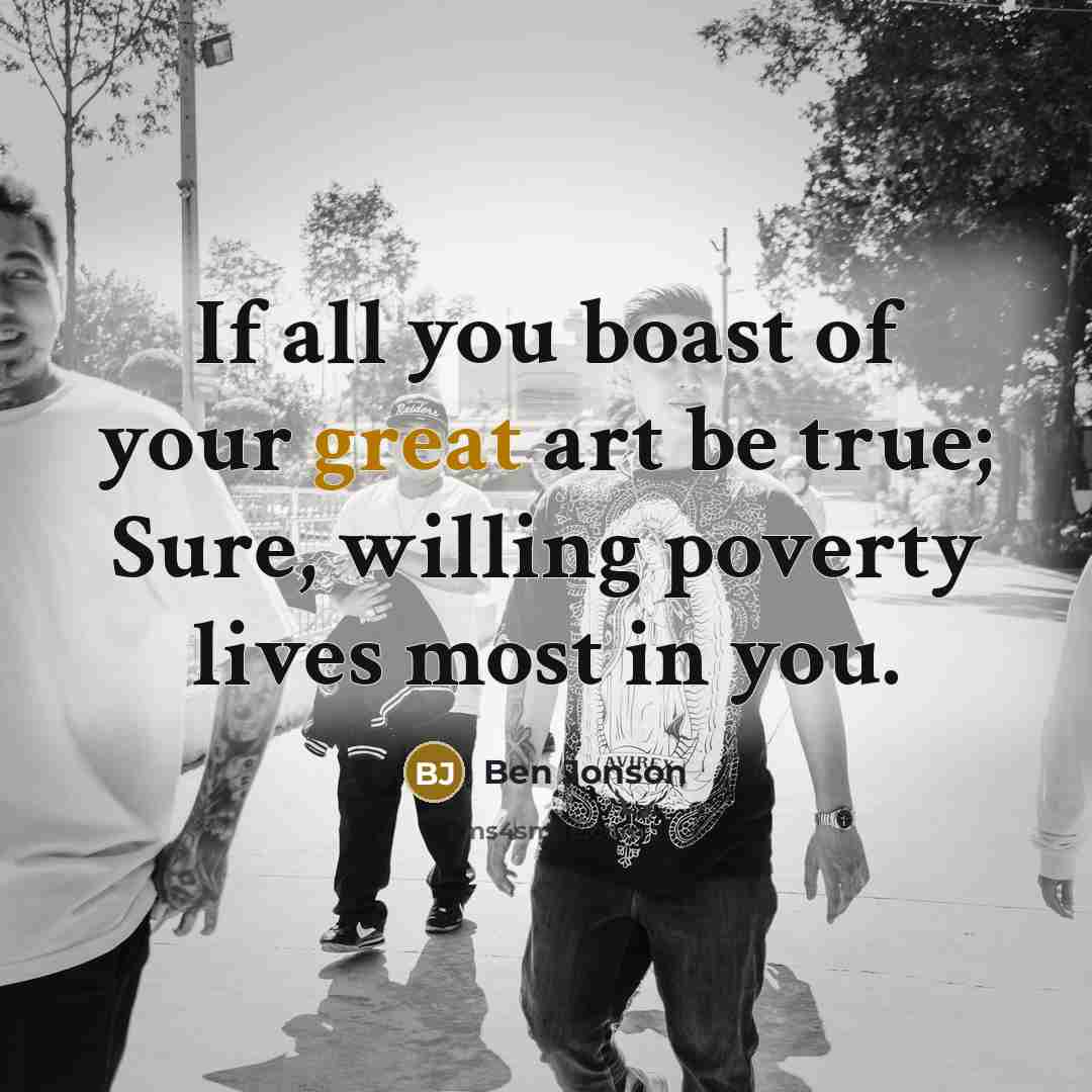 “If all you boast of your great art be true;…” quote by Ben Jonson