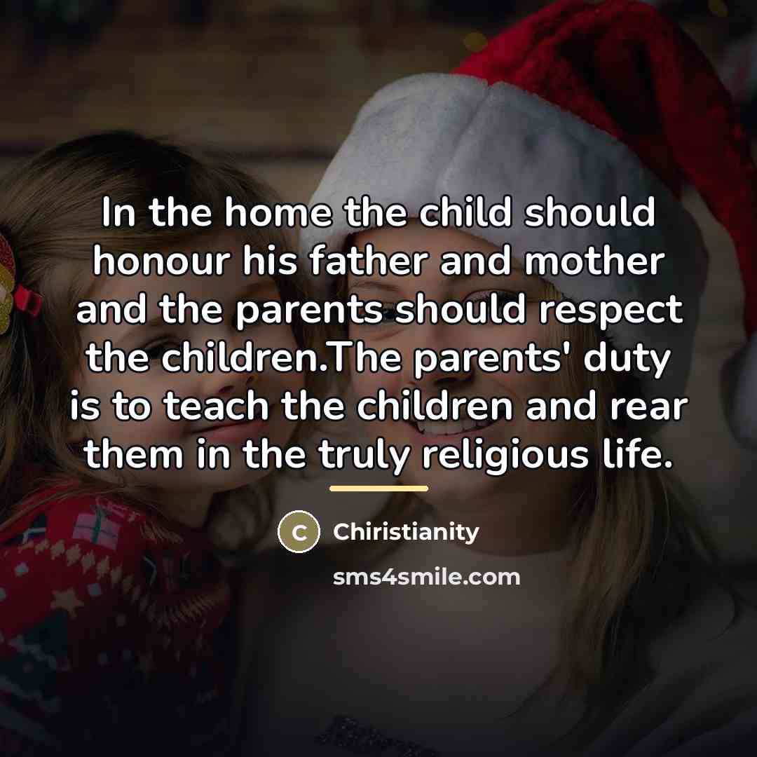“In the home the child should honour his father and…” quote by Chiristianity