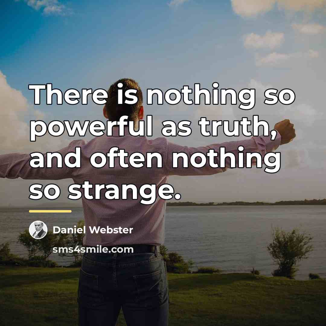 “There is nothing so powerful as truth, and often nothing…” quote by Daniel Webster
