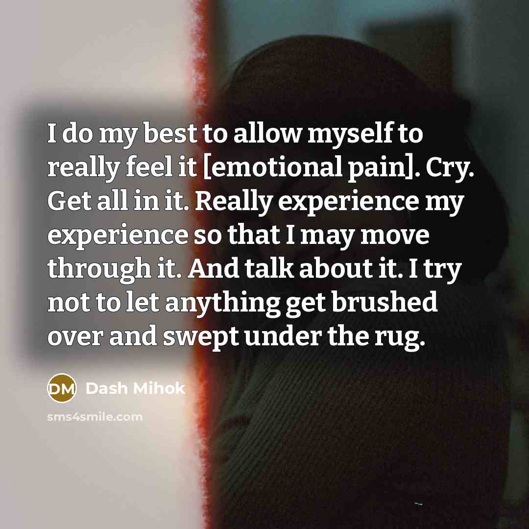 “I do my best to allow myself to really feel…” quote by Dash Mihok