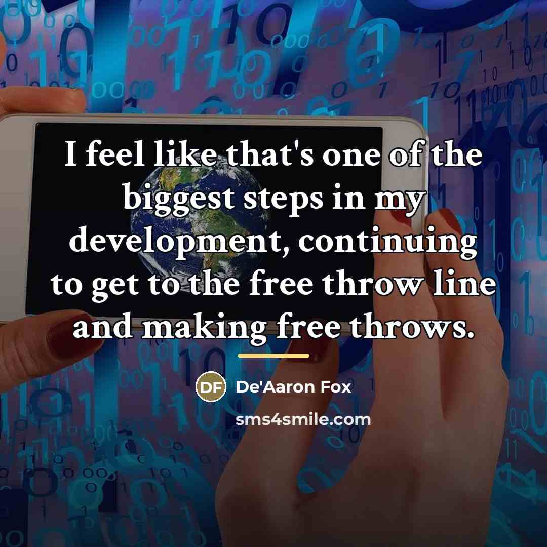 “I feel like that's one of the biggest steps in…” quote by De'Aaron Fox