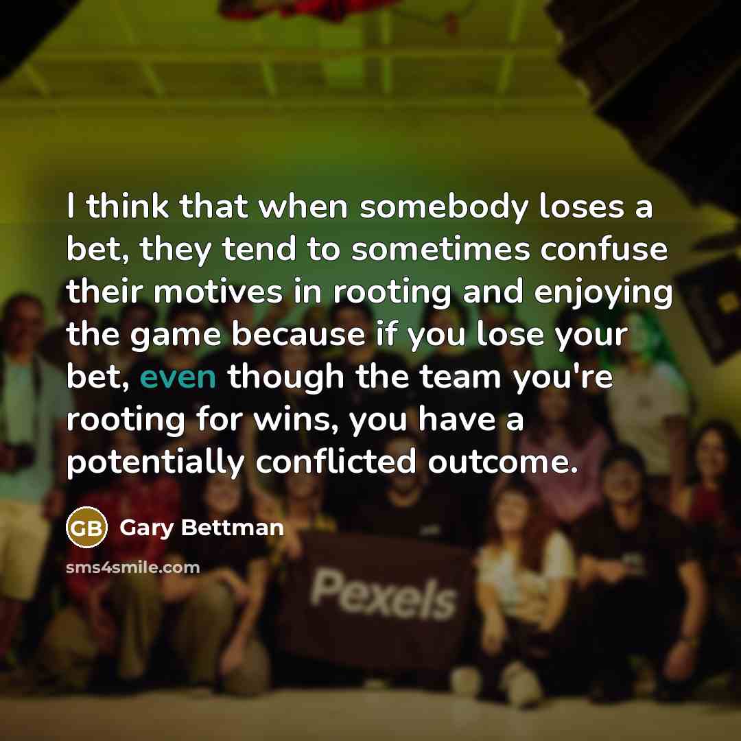 “I think that when somebody loses a bet, they tend…” quote by Gary Bettman