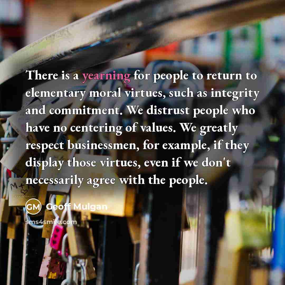 “There is a yearning for people to return to elementary…” quote by Geoff Mulgan