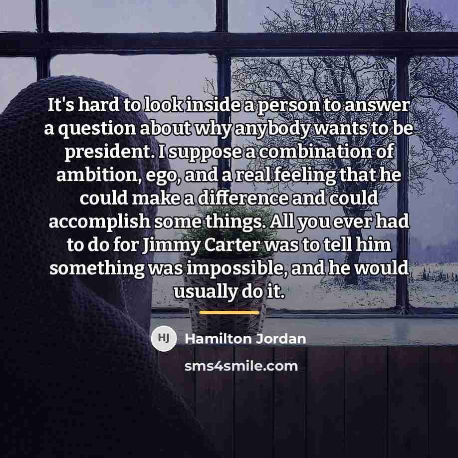 “It's hard to look inside a person to answer a…” quote by Hamilton Jordan
