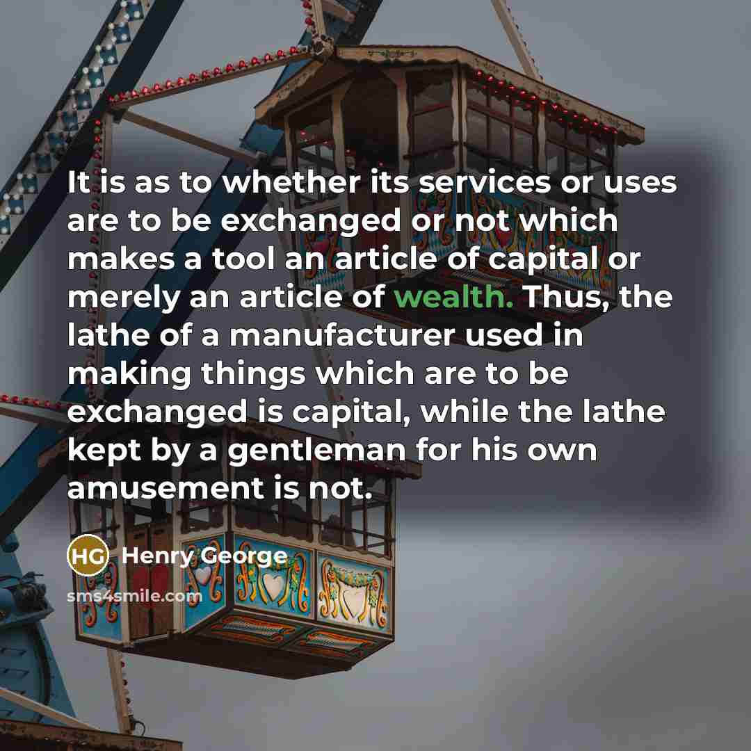 “It is as to whether its services or uses are…” quote by Henry George