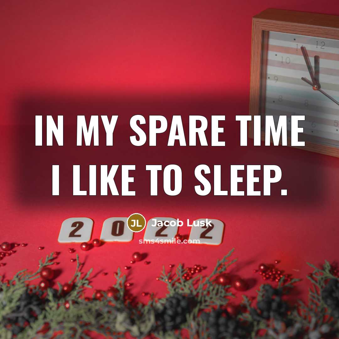 “In my spare time I like to sleep.…” quote by Jacob Lusk