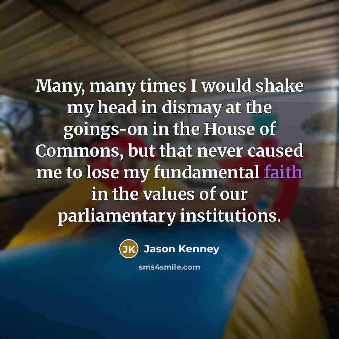 “Many, many times I would shake my head in dismay…” quote by Jason Kenney