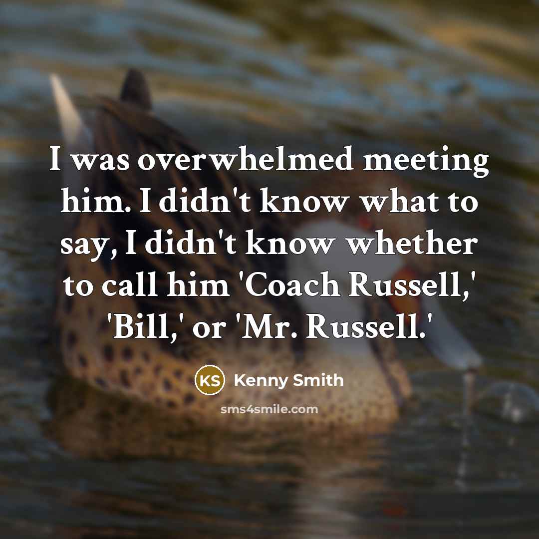 “I was overwhelmed meeting him. I didn't know what to…” quote by Kenny Smith