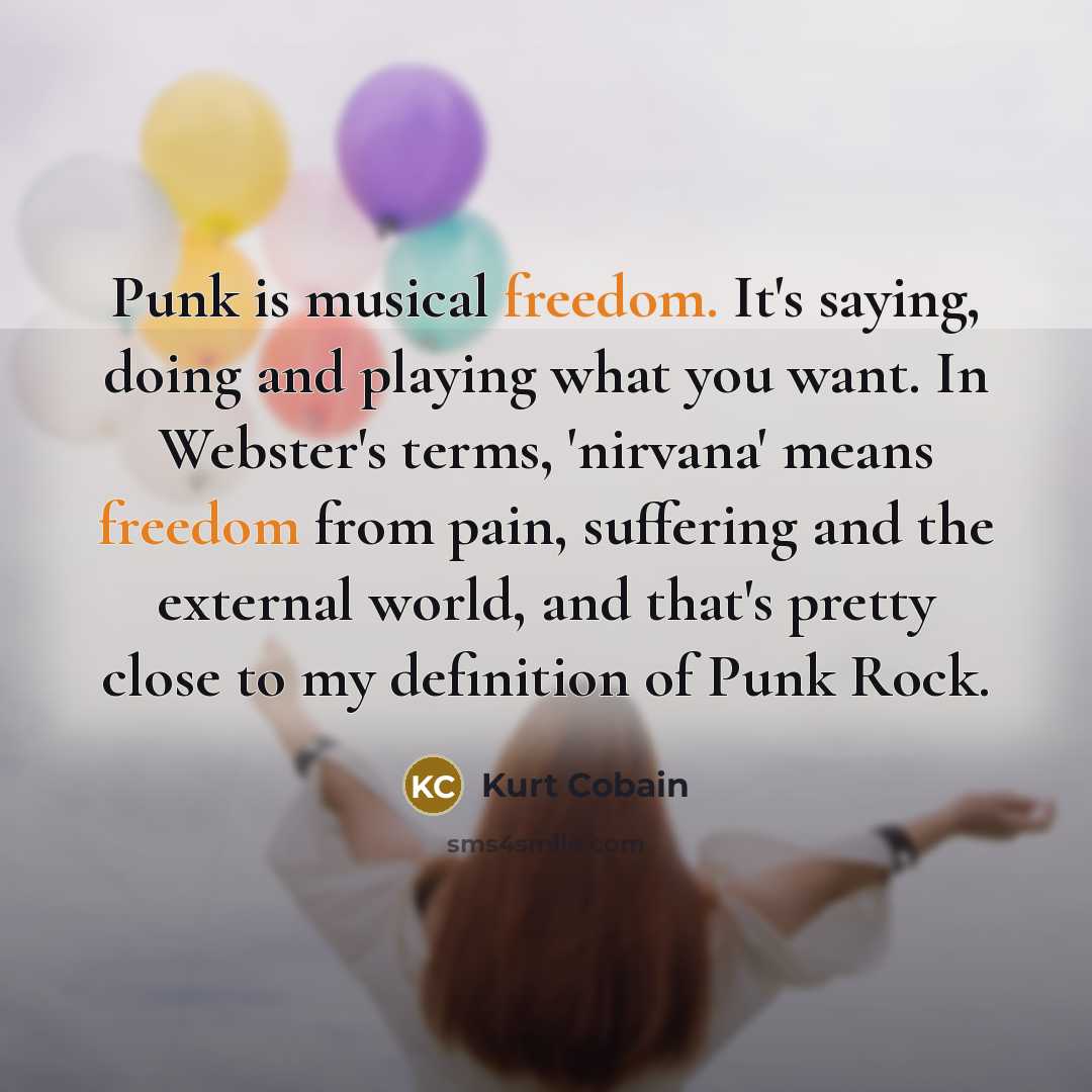 “Punk is musical freedom. It's saying, doing and playing what…” quote by Kurt Cobain