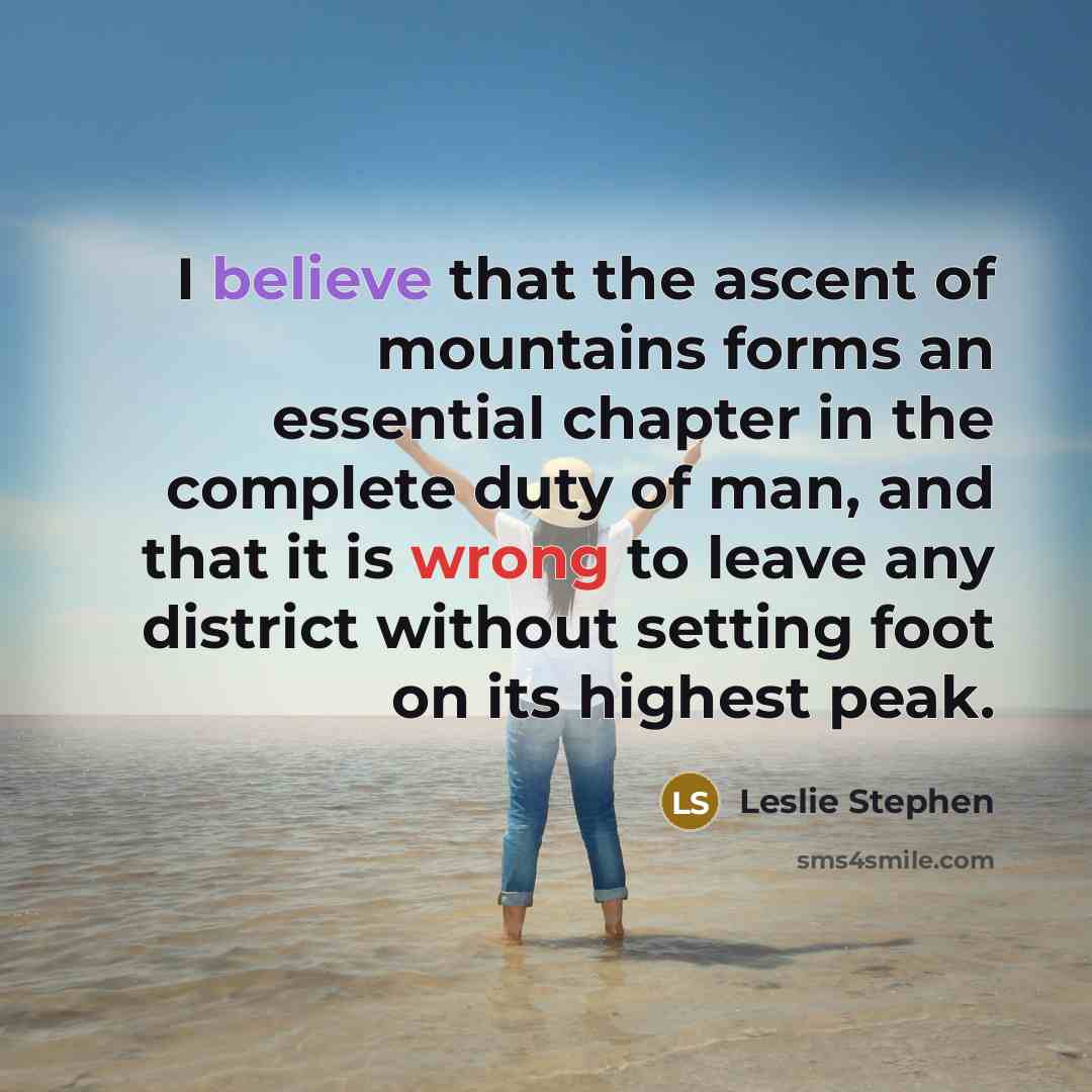 “I believe that the ascent of mountains forms an essential…” quote by Leslie Stephen