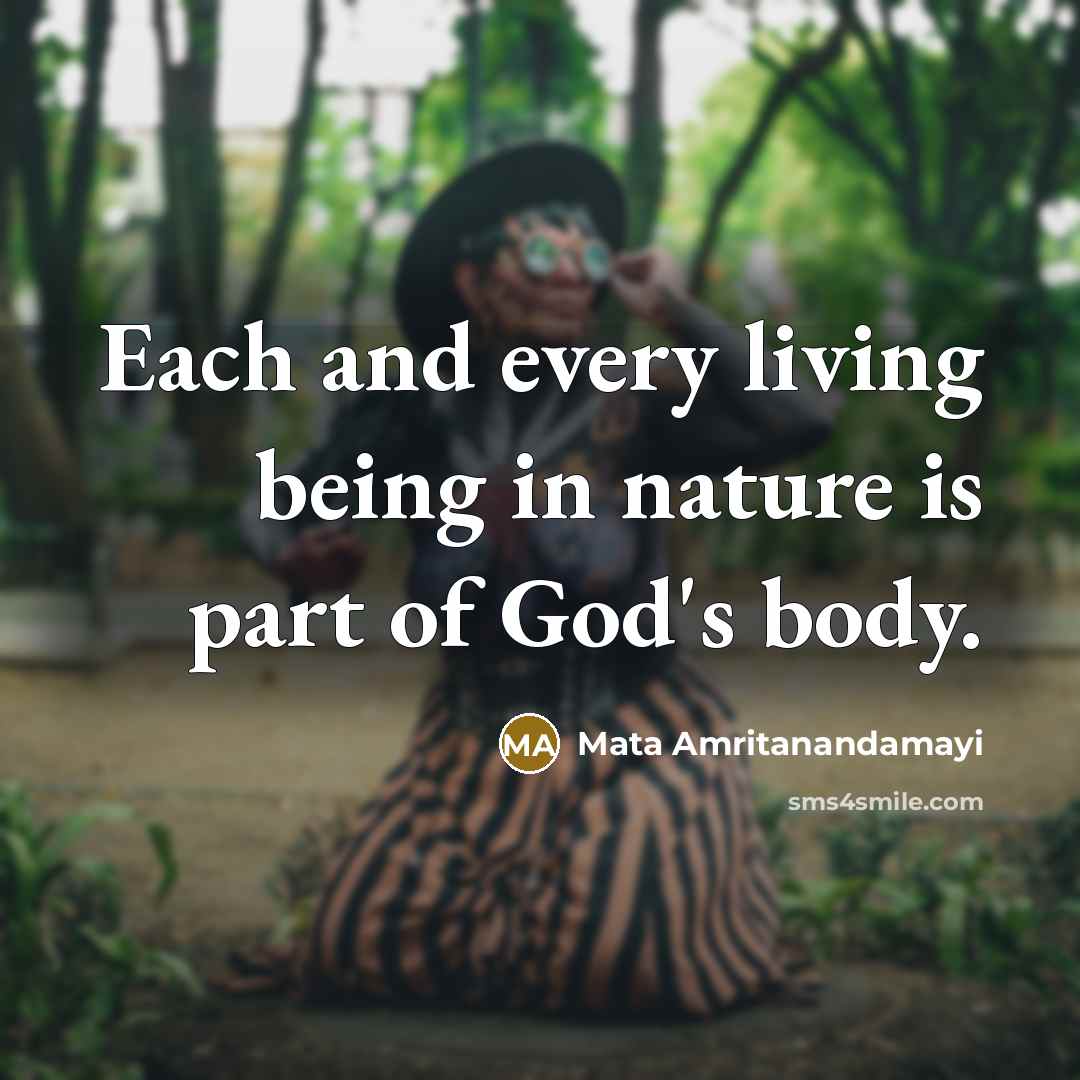 “Each and every living being in nature is part of…” quote by Mata Amritanandamayi