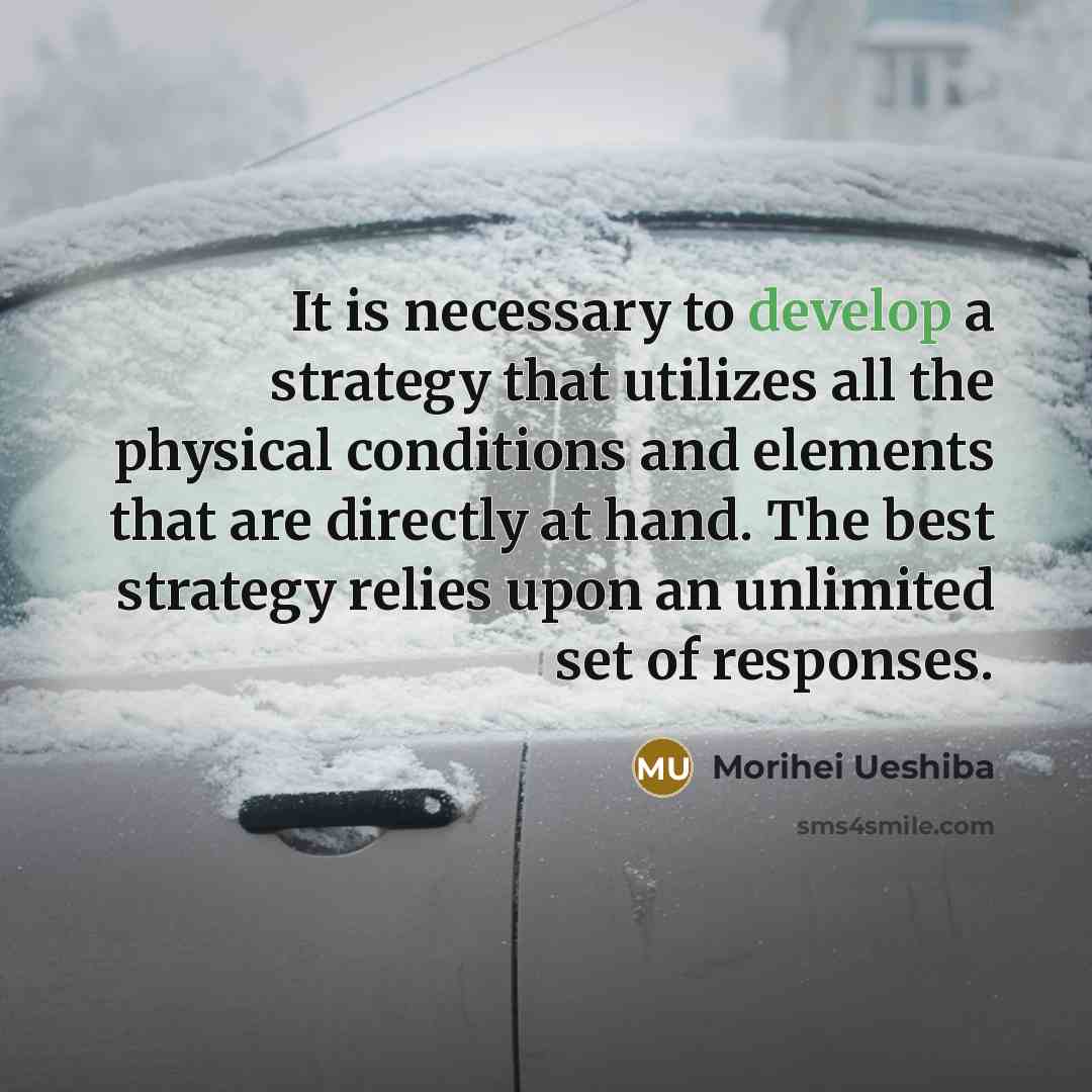 “It is necessary to develop a strategy that utilizes all…” quote by Morihei Ueshiba