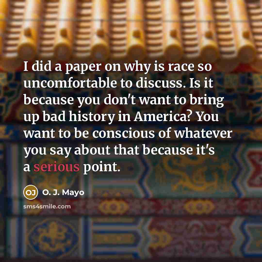“I did a paper on why is race so uncomfortable…” quote by O. J. Mayo