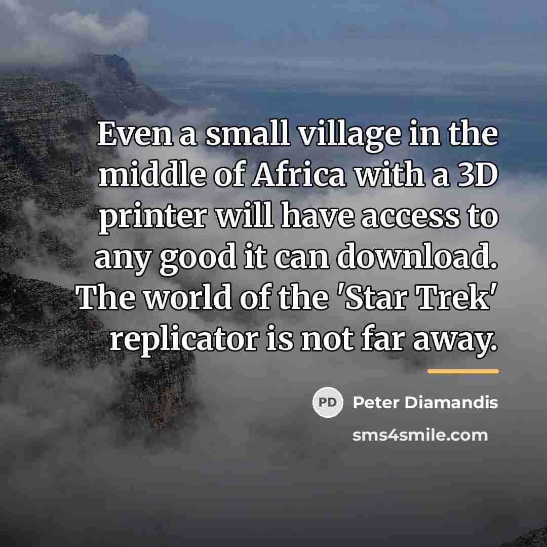 “Even a small village in the middle of Africa with…” quote by Peter Diamandis