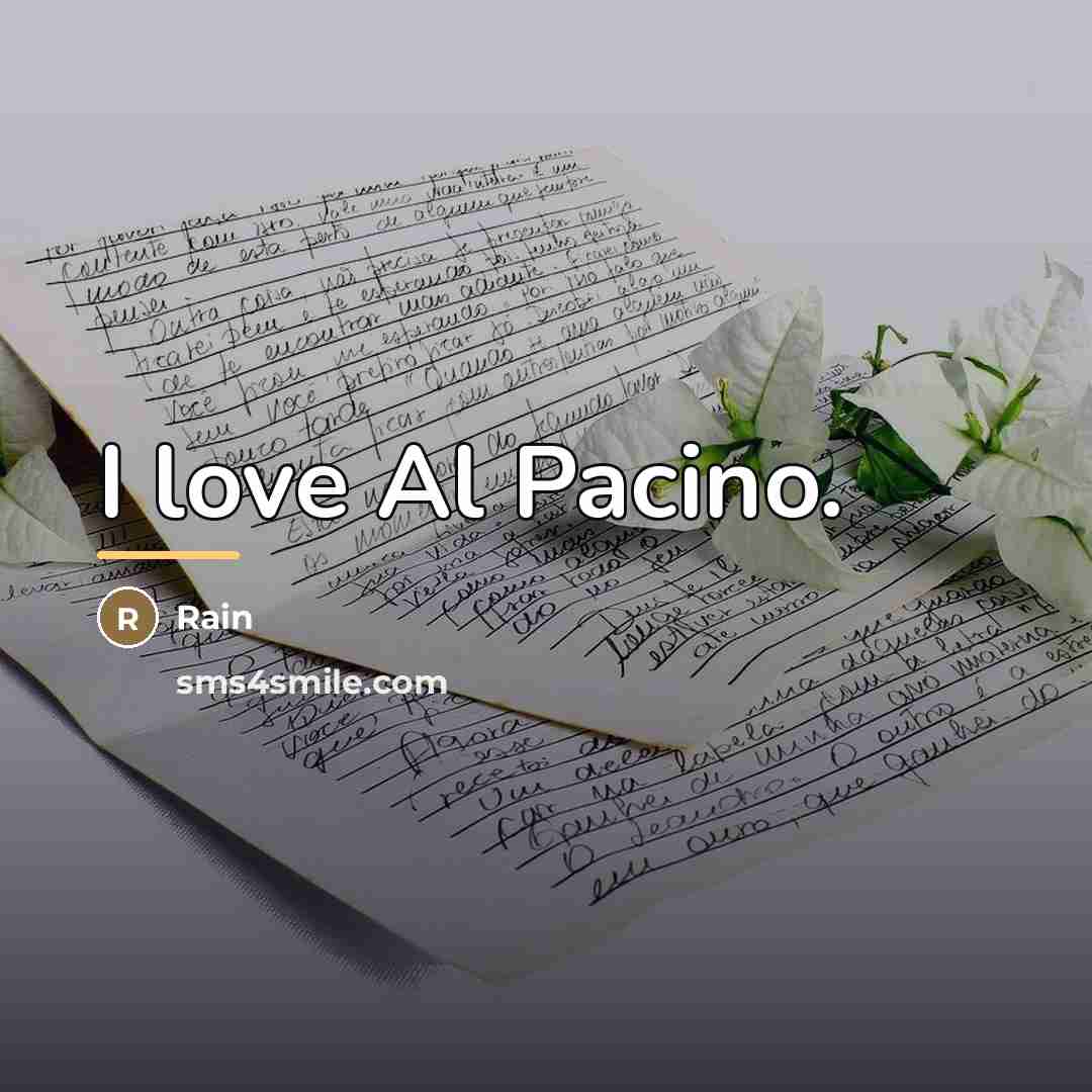 “I love Al Pacino.…” quote by Rain