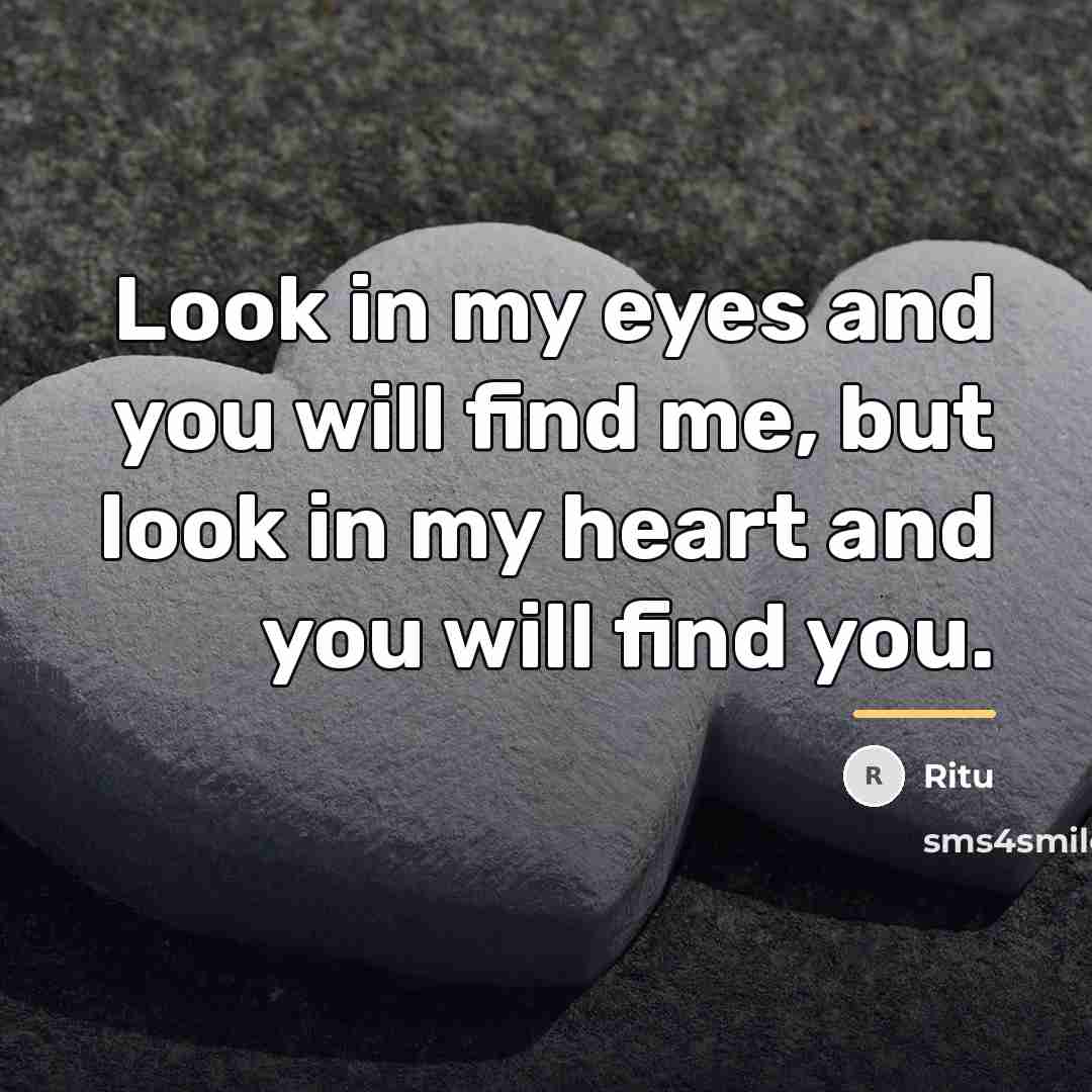“Look in my eyes and you will find me, but…” quote by Ritu