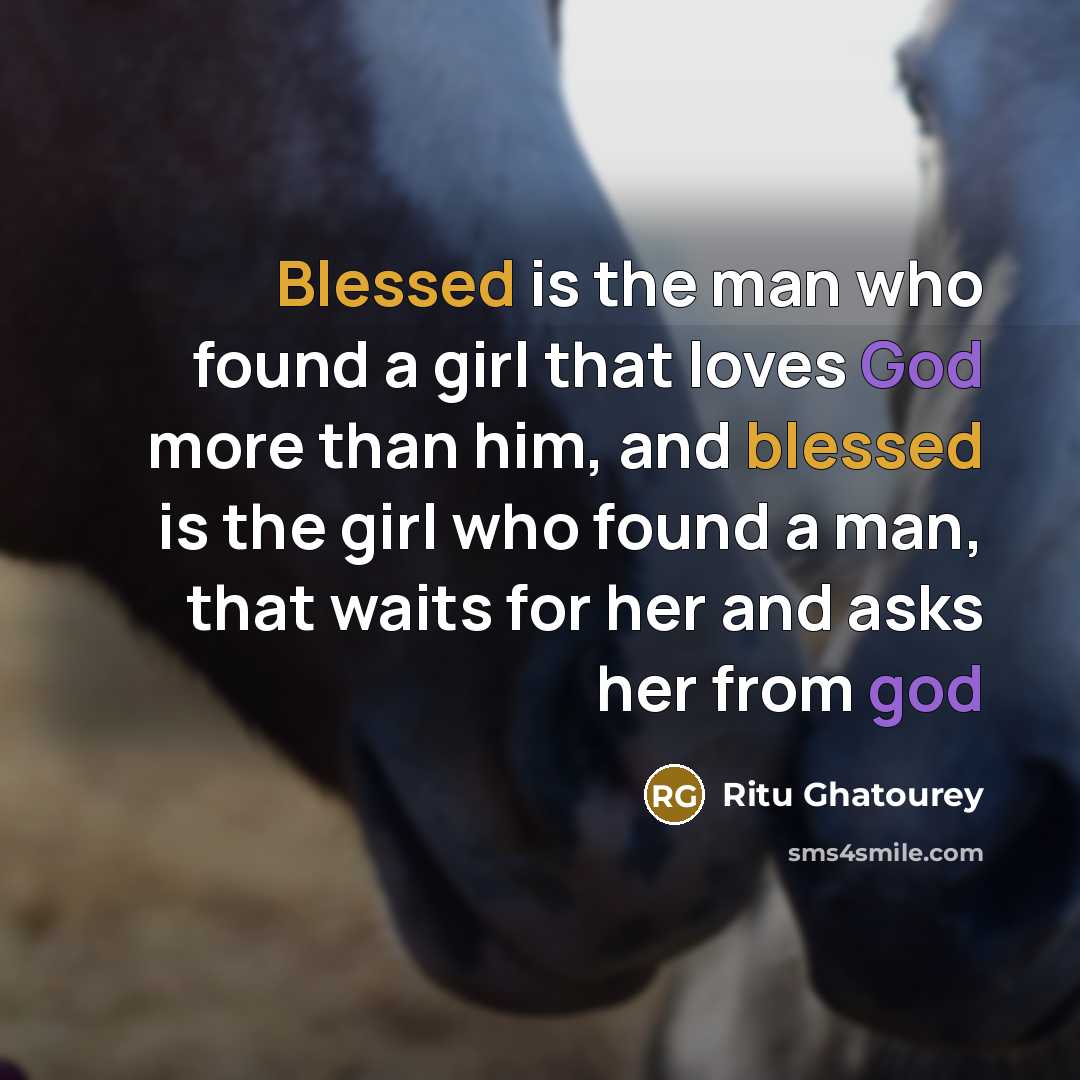 “Blessed is the man who found a girl that loves…” quote by Ritu Ghatourey