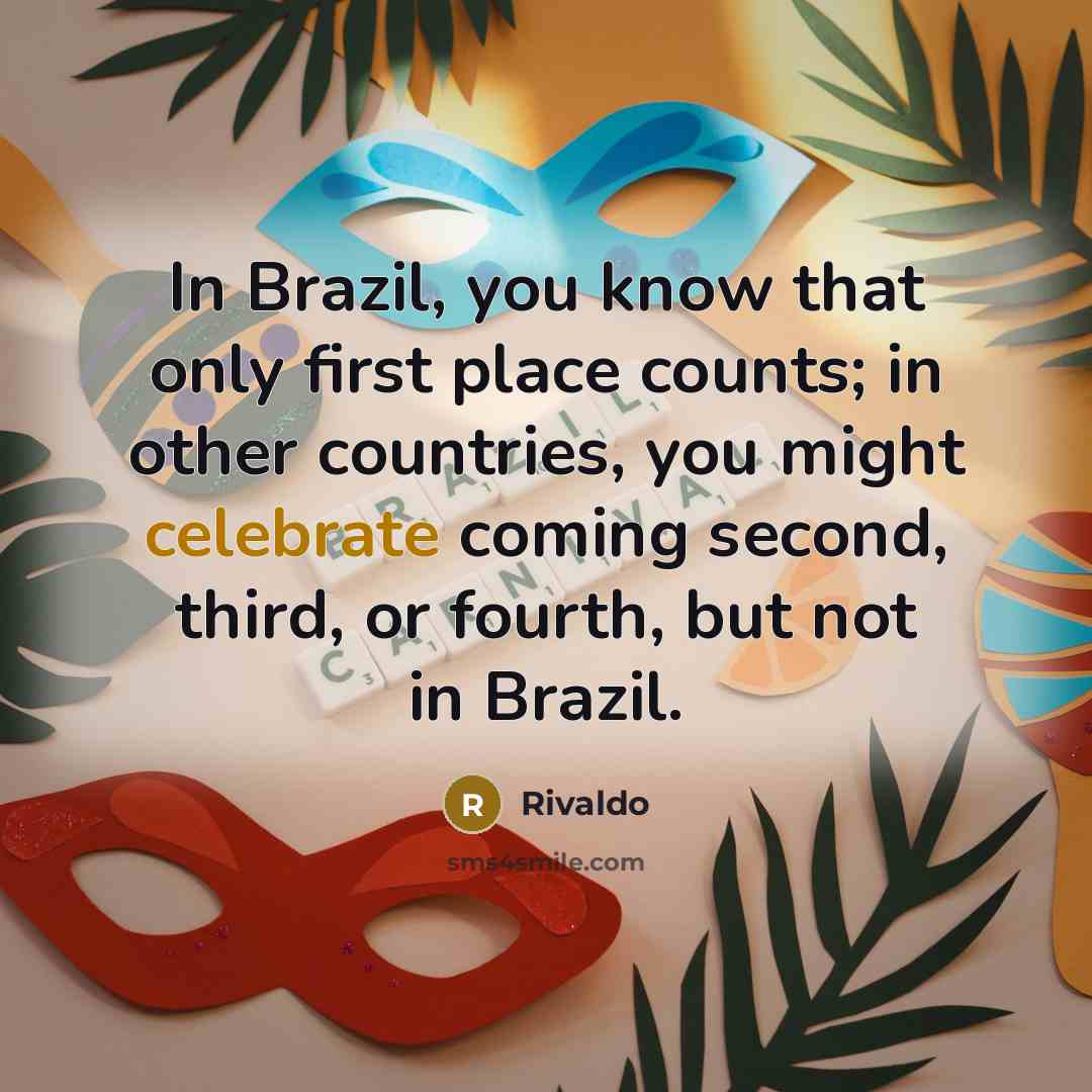 “In Brazil, you know that only first place counts; in…” quote by Rivaldo