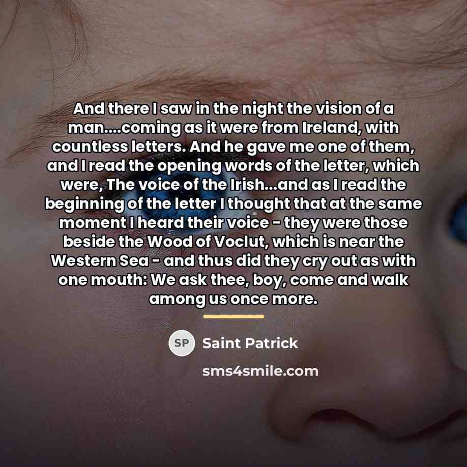 “And there I saw in the night the vision of…” quote by Saint Patrick