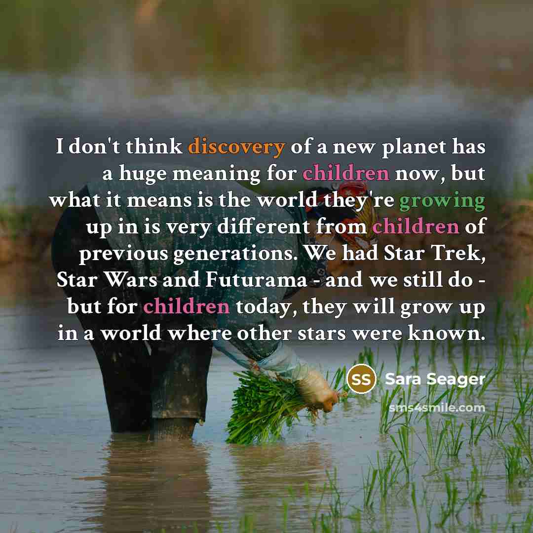 “I don't think discovery of a new planet has a…” quote by Sara Seager