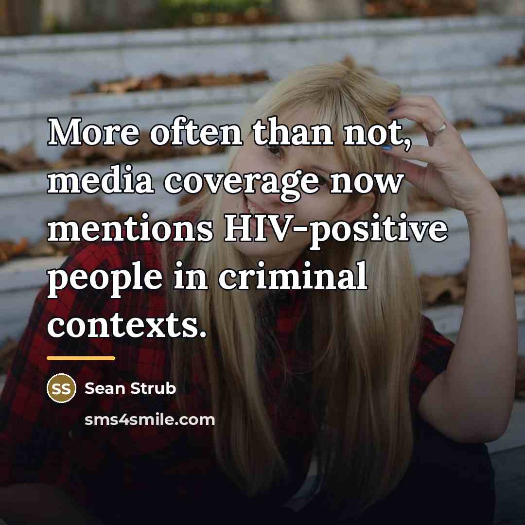 “More often than not, media coverage now mentions HIV-positive people…” quote by Sean Strub