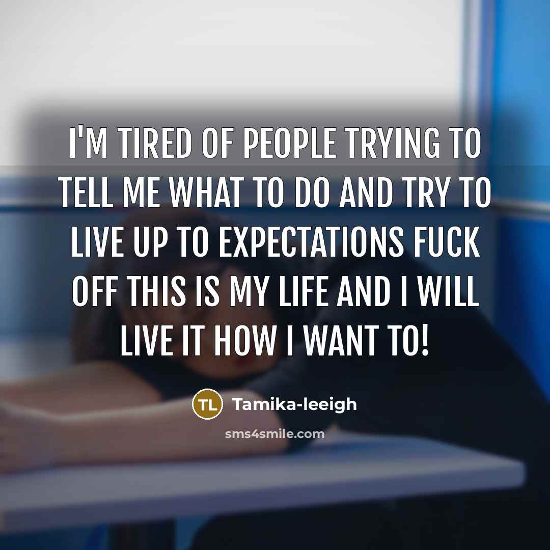 “I'm tired of people trying to tell me what to…” quote by Tamika-leeigh