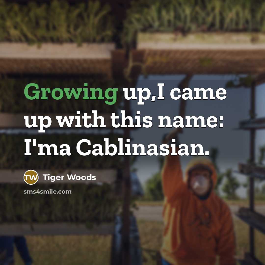 “Growing up,I came up with this name: I'ma Cablinasian.…” quote by Tiger Woods