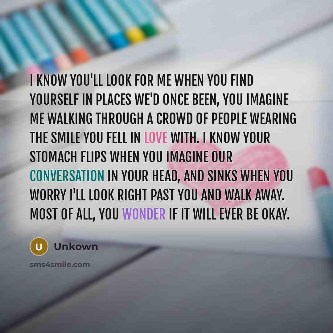 “I know you'll look for me when you find yourself…” quote by Unkown