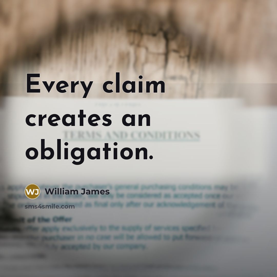 “Every claim creates an obligation.” quote by William James