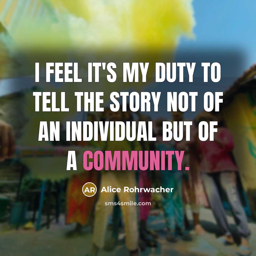 “I feel it's my duty to tell the story not…” quote by Alice Rohrwacher