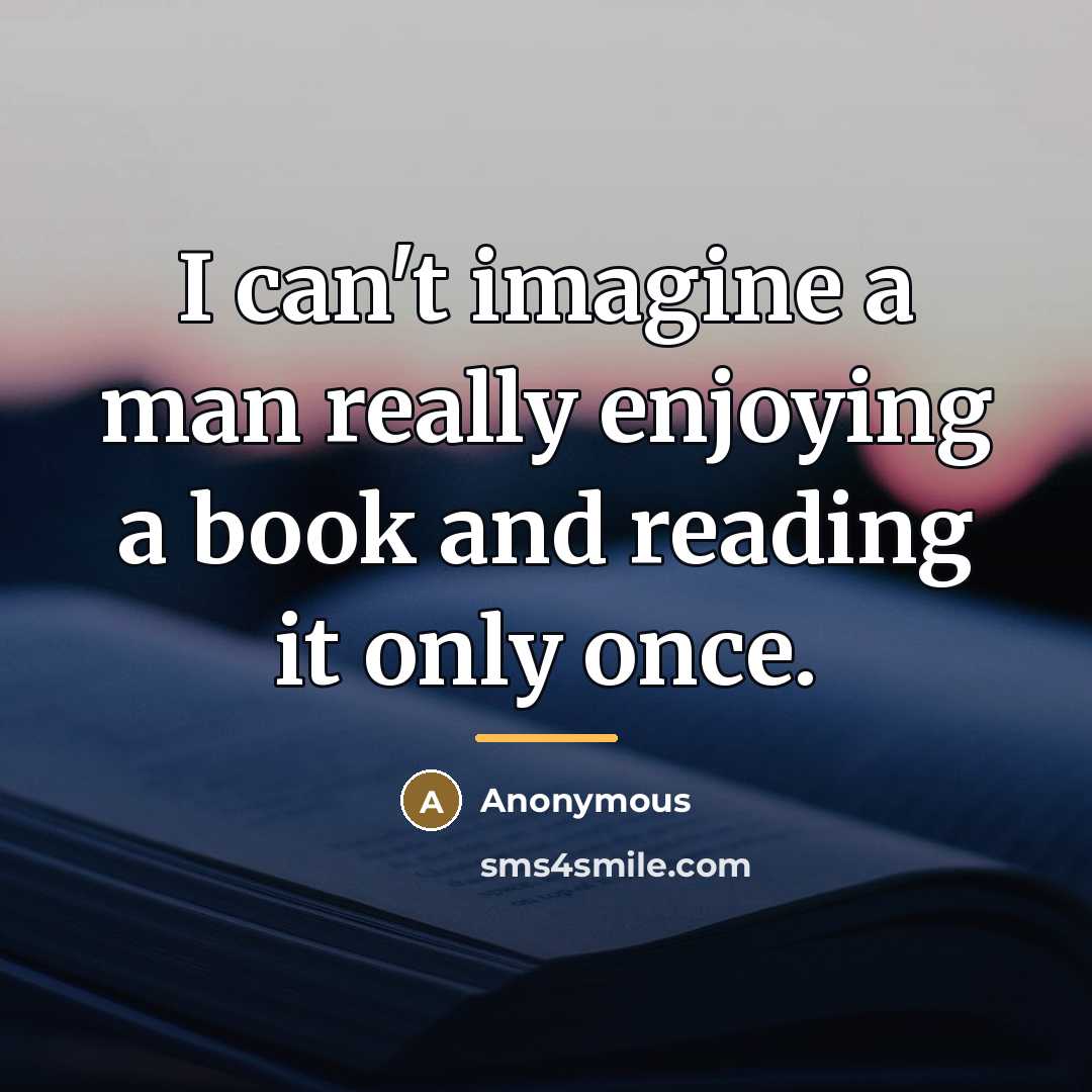 “I can't imagine a man really enjoying a book and…” quote by Anonymous