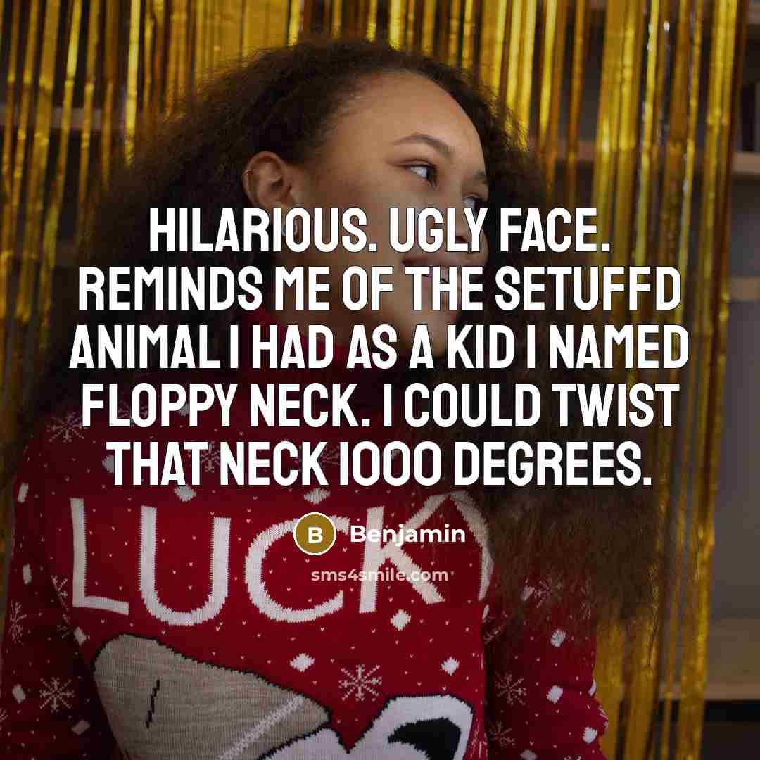 “Hilarious. Ugly Face. Reminds me of the setuffd animal I…” quote by Benjamin