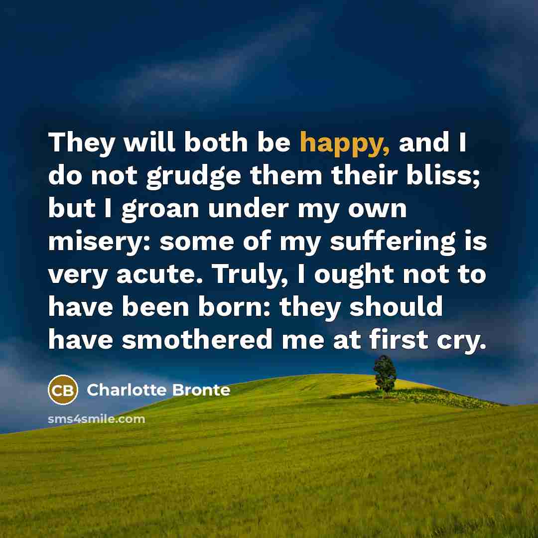 “They will both be happy, and I do not grudge…” quote by Charlotte Bronte